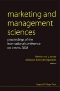 MARKETING AND MANAGEMENT SCIENCES – PROCEEDINGS OF THE INTERNATIONAL CONFERENCE ON ICMMS 2008