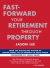 Fast-Forward Your Retirement through Property
