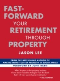 Fast-Forward Your Retirement through Property