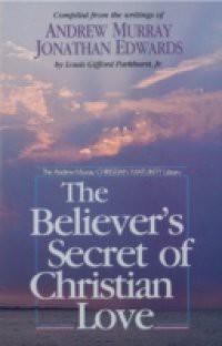 Believer's Secret of Christian Love
