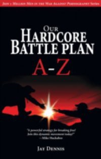Our Hardcore Battle Plan A – Z