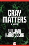 Gray Matters