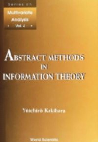 ABSTRACT METHODS IN INFORMATION THEORY