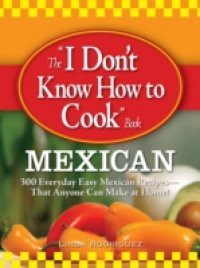 "I Don't Know How to Cook" Book Mexican