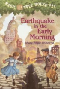 Magic Tree House #24: Earthquake in the Early Morning