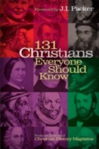 131 Christians Everyone Should Know