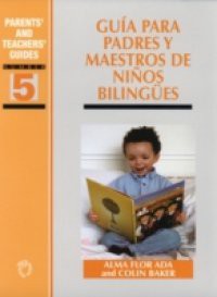 Guia para padres y maestros de ninos bilingues