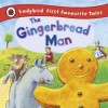 Gingerbread Man: Ladybird First Favourite Tales