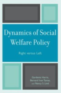 Dynamics of Social Welfare Policy