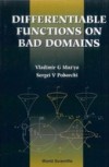 DIFFERENTIABLE FUNCTIONS ON BAD DOMAINS