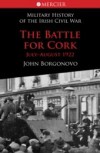 Battle for Cork: Ireland's Civil War