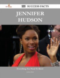 Jennifer Hudson 188 Success Facts – Everything you need to know about Jennifer Hudson