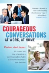 Courageous Conversations at Work, at Home