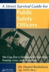 Street Survival Guide for Public Safety Officers