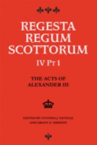 Acts of Alexander III King of Scots 1249 -1286