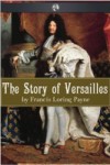 Story of Versailles