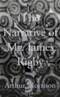 Narrative of Mr. James Rigby