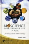 BIOSCIENCE ENTREPRENEURSHIP IN ASIA