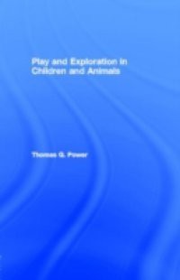 Play and Exploration in Children and Animals