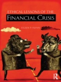 Ethical Lessons of the Financial Crisis