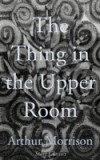 Thing in the Upper Room