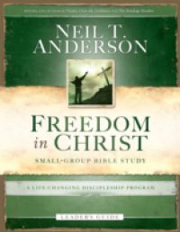 Freedom in Christ Leader's Guide