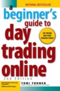 Beginner's Guide To Day Trading Online – Special eBook Edition