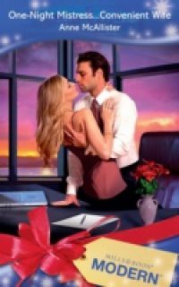 One-Night Mistress…Convenient Wife (Mills & Boon Modern)