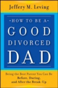 How to be a Good Divorced Dad