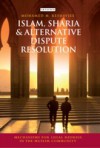 Islam, Sharia and Alternative Dispute Resolution