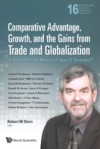 COMPARATIVE ADVANTAGE, GROWTH, AND THE GAINS FROM TRADE AND GLOBALIZATION