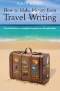 How to Make Money From Travel Writing