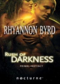 Rush of Darkness (Mills & Boon Nocturne)
