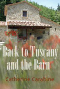 Back to Tuscany and the Barn