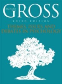 Themes, Issues, and Debates in Psychology, Third Edition