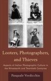 Looters, Photographers, and Thieves