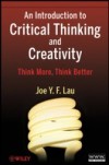Introduction to Critical Thinking and Creativity