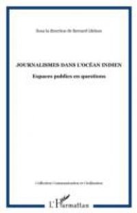 Journalismes dans l'ocean indien – espaces publics en questi