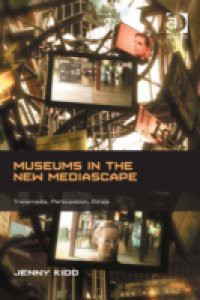 Museums in the New Mediascape