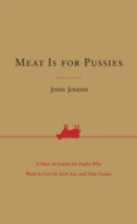 Meat Is for Pussies