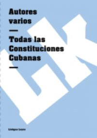 Todas las Constituciones Cubanas