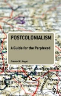 Postcolonialism: A Guide for the Perplexed