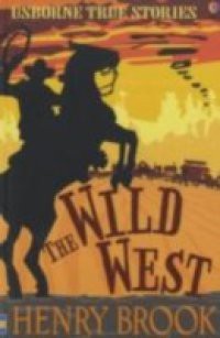 True Stories of the Wild West