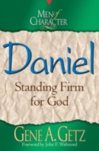 Men of Character: Daniel