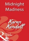 Midnight Madness (Mills & Boon Blaze)