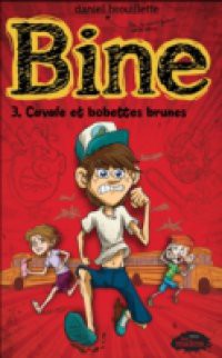 Bine 3 : Cavale et bobettes brunes