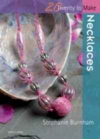 20 to Make: Necklaces