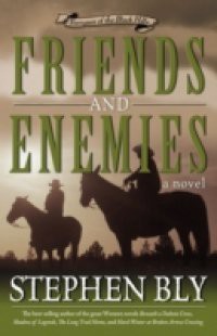 Friends and Enemies (Fortunes of the Black Hills, Book 4)