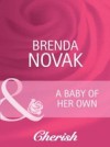 Baby of Her Own (Mills & Boon Cherish) (9 Months Later, Book 35)