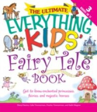 Ultimate Everything Kids' Fairy Tale Book